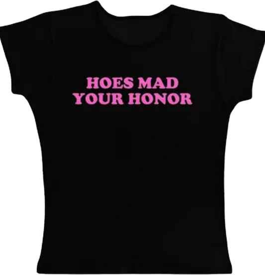 Hoes mad tee